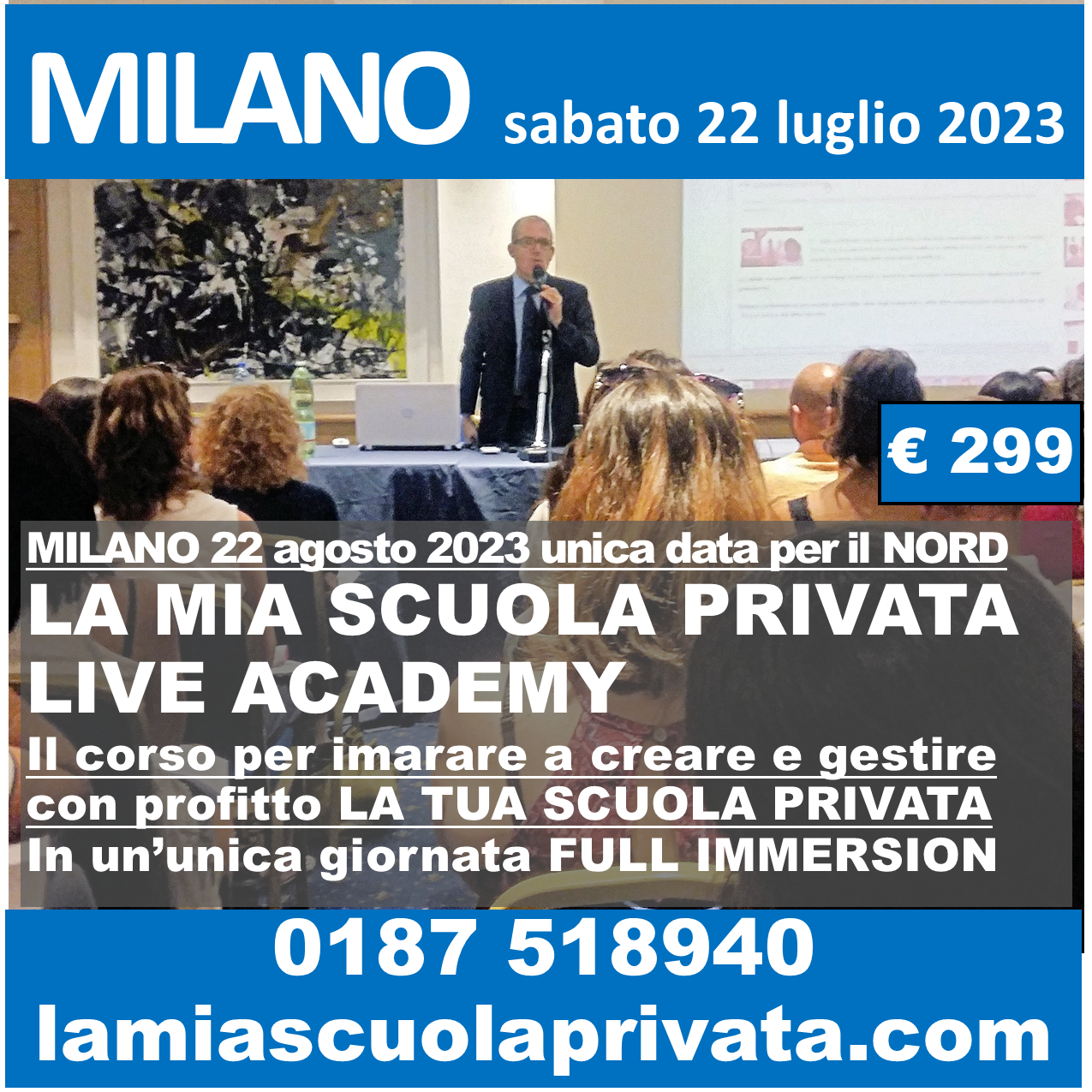 La mia scuola privata Live Acadamy full immersion - edizione MILANO (unica per tutto il nord)