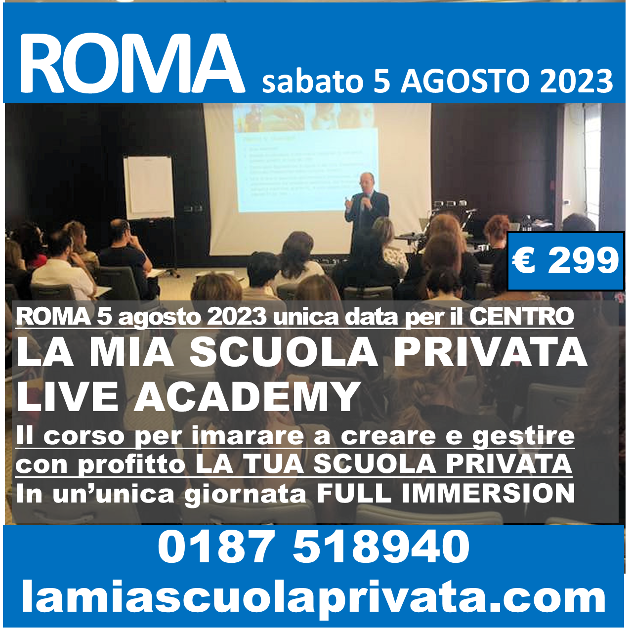 La mia scuola privata Live Acadamy full immersion - edizione ROMA (unica per tutto il nord)